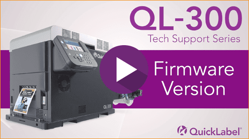 QL-300 Tech Support Series: Firmware Version