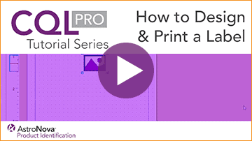 CQL Pro Tutorial Series: How to Design and Print a Label