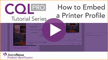 CQL Pro Tutorial Series: How to Embed a Printer Profile